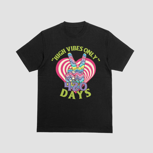 High Vibes Only – 420 Day T-Shirt