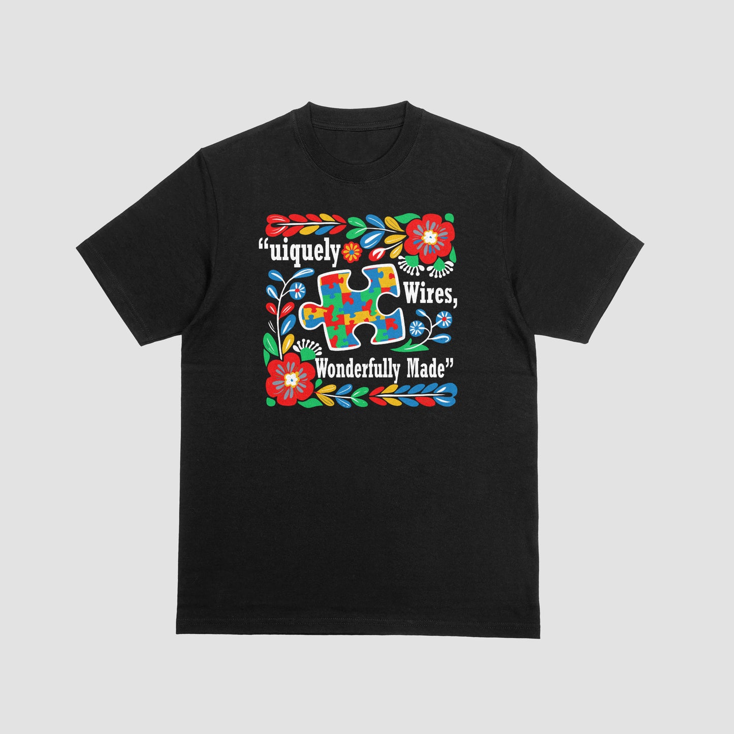 Uniquely Wired, Wonderfully Made | Autism Awareness T-Shirt