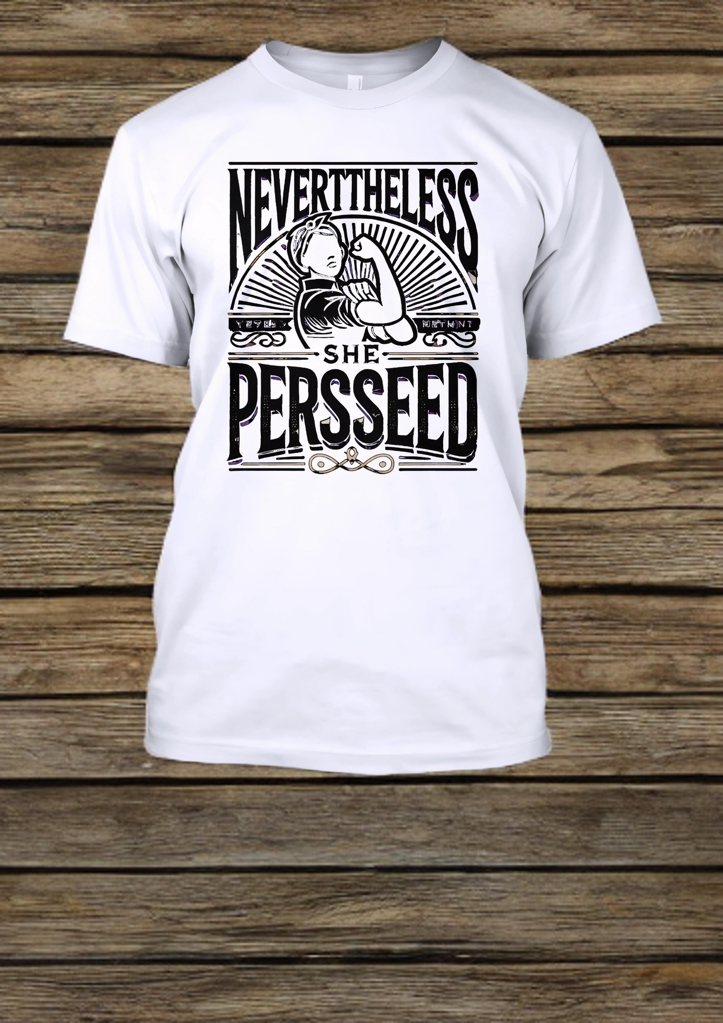 Nevertheless, She Persisted - Women's History Month T-Shirt
